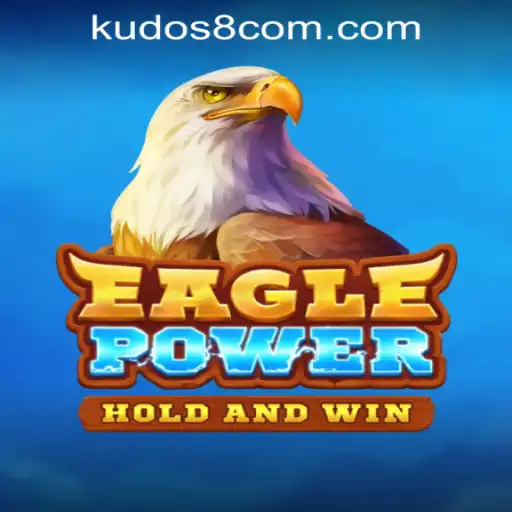 Unveiling EaglePower: A Thrilling Adventure in KUDOS8 Casino Login